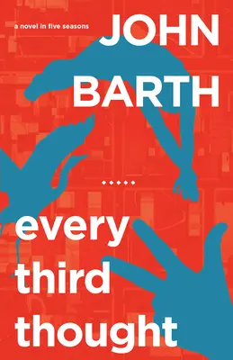 Fiecare al treilea gând: Un roman în cinci anotimpuri - Every Third Thought: A Novel in Five Seasons