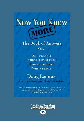 Acum știi mai multe: Cartea răspunsurilor, Vol. 2 (Text mare 16pt) - Now You Know More: The Book of Answers, Vol. 2 (Large Print 16pt)
