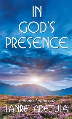 În prezența lui Dumnezeu: O carte de poezie - In God's Presence: A Book of Poetry