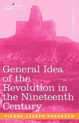 Ideea generală a revoluției în secolul al XIX-lea - General Idea of the Revolution in the Nineteenth Century