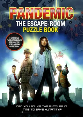 Pandemic - Cartea puzzle cu camere de evadare: Poți să rezolvi puzzle-urile la timp pentru a salva omenirea? - Pandemic - The Escape-Room Puzzle Book: Can You Solve the Puzzles in Time to Save Humanity