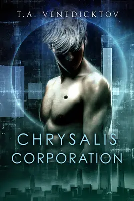 Corporația Chrysalis: Volumul 1 - Chrysalis Corporation: Volume 1