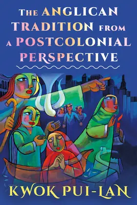 Tradiția anglicană dintr-o perspectivă postcolonială - The Anglican Tradition from a Postcolonial Perspective