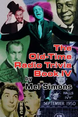 Cartea de trivia radio vechi IV - The Old-Time Radio Trivia Book IV