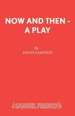 Acum și apoi - O piesă de teatru - Now and Then - A Play