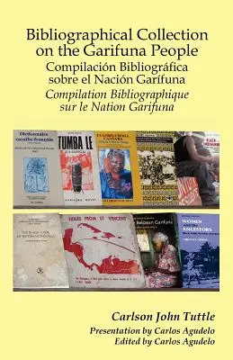 Colecție bibliografică despre poporul Garifuna - Bibliographical Collection on the Garifuna People
