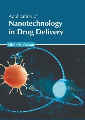 Aplicarea nanotehnologiei în administrarea medicamentelor - Application of Nanotechnology in Drug Delivery