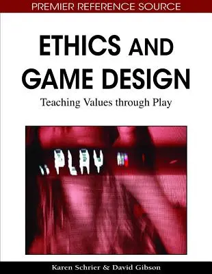 Etica și designul jocurilor: Predarea valorilor prin joc - Ethics and Game Design: Teaching Values through Play