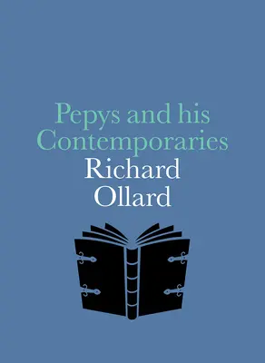 Pepys și contemporanii săi - Pepys and His Contemporaries