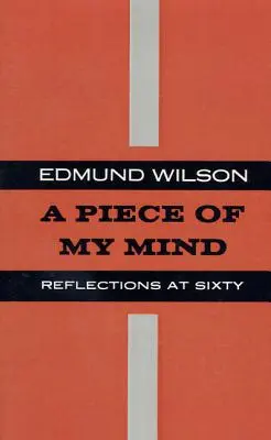 Piece of My Mind: Reflecții la șaizeci de ani - Piece of My Mind: Reflections at Sixty