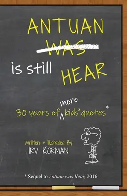 Antuan este încă HEAR: 30 de ani de alte citate pentru copii - Antuan is Still HEAR: 30 Years of More Kids' Quotes