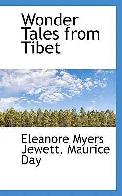Povești minunate din Tibet - Wonder Tales from Tibet