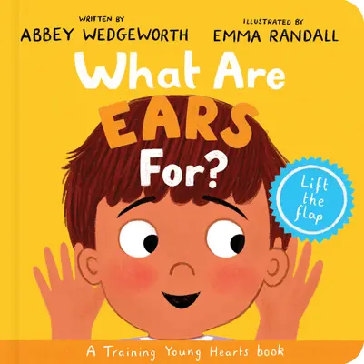 Pentru ce sunt urechile? Board Book: A Lift-The-Flap Board Book - What Are Ears For? Board Book: A Lift-The-Flap Board Book
