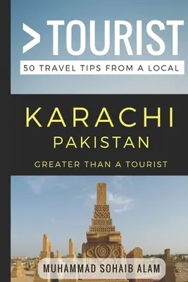 Greater Than a Tourist- Karachi Pakistan: 50 de sfaturi de călătorie de la un localnic - Greater Than a Tourist- Karachi Pakistan: 50 Travel Tips from a Local