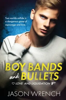 Benzi de băieți și gloanțe - Boy Bands and Bullets
