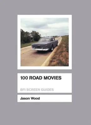 100 de filme rutiere - 100 Road Movies