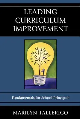 Leading Curriculum Improvement: Fundamente pentru directorii de școli - Leading Curriculum Improvement: Fundamentals for School Principals