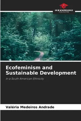 Ecofeminismul și dezvoltarea durabilă - Ecofeminism and Sustainable Development