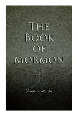 Cartea lui Mormon: Scrisă de mâna lui Mormon, pe planșe luate din planșele lui Nefi - The Book of Mormon: Written by the Hand of Mormon, Upon Plates Taken from the Plates of Nephi