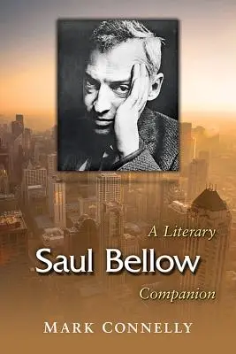 Saul Bellow: Un companion literar - Saul Bellow: A Literary Companion