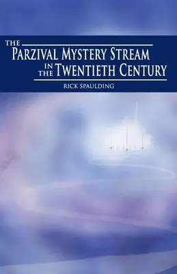 Fluxul de mistere Parzival în secolul al XX-lea - The Parzival Mystery Stream in the Twentieth Century