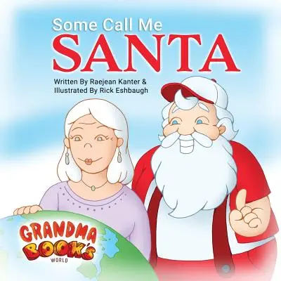 Unii îmi spun Moș Crăciun - Some Call Me Santa