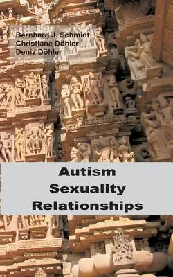 Autism - Sexualitate - Relații - Autism - Sexuality - Relationships