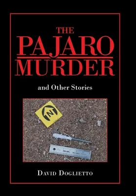 The Pajaro Murder: Și alte povestiri - The Pajaro Murder: And Other Stories