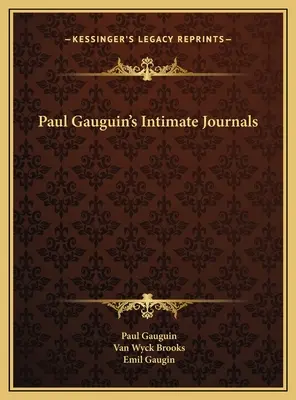 Jurnalele intime ale lui Paul Gauguin - Paul Gauguin's Intimate Journals