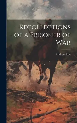 Amintirile unui prizonier de război - Recollections of a Prisoner of War