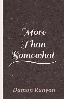 Mai mult decât oarecum - More Than Somewhat