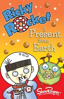 Ricky Rocket - Un cadou de pe Pământ: Băiatul din spațiu, Ricky, învață că ciocolata nu este mâncarea preferată din Univers - perfect pentru noii r - Ricky Rocket - A Present from Earth: Space boy, Ricky, learns that chocolate is not the favourite food in the Universe - perfect for newly confident r