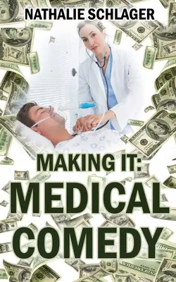 Making it: Comedie medicală - Making it: Medical Comedy