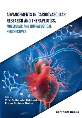Avansuri în cercetarea și terapeutica cardiovasculară: Perspective moleculare și nutraceutice - Advancements in Cardiovascular Research and Therapeutics: Molecular and Nutraceutical Perspectives