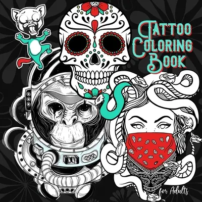 Tatuaje Carte de colorat pentru adulți: Tatuaje Carte de colorat pentru adulți Old School Tattoo Carte de colorat pentru adulți - Tattoo Coloring Book for Adults: Tattoos Coloring Book for Adults Old School Tattoo Coloring Book for Adults