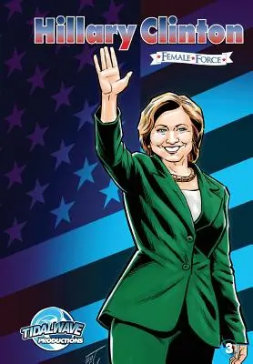 Forța feminină: Hillary Clinton #3 - Female Force: Hillary Clinton #3