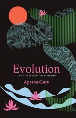 Evoluție: Colecție de poezii și note scurte - Evolution: Collection of poems and short notes