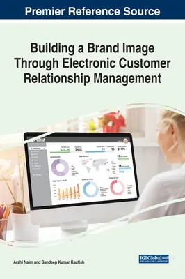 Construirea unei imagini de marcă prin gestionarea electronică a relațiilor cu clienții - Building a Brand Image Through Electronic Customer Relationship Management