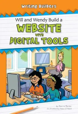Will și Wendy construiesc un site web cu ajutorul instrumentelor digitale - Will and Wendy Build a Website with Digital Tools
