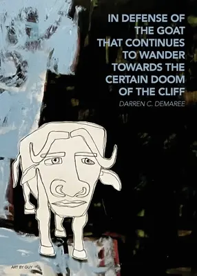 în apărarea caprei care continuă să rătăcească spre soarta sigură a prăpastiei - in defense of the goat that continues to wander towards the certain doom of the cliff