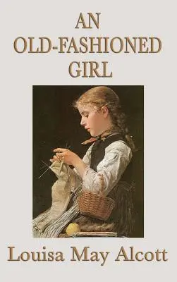 O fată de modă veche - An Old-Fashioned Girl