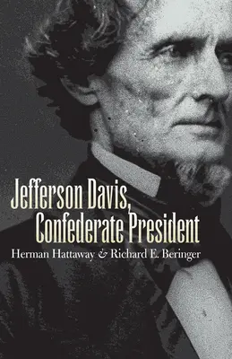 Jefferson Davis, președintele Confederației - Jefferson Davis, Confederate President