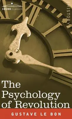 Psihologia revoluției - The Psychology of Revolution