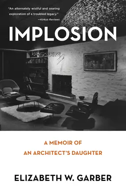 Implozie: Memoriile fiicei unui arhitect (Memoir of an Architect's Daughter) - Implosion: Memoir of an Architect's Daughter