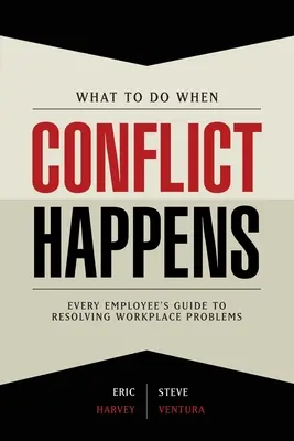 Ce trebuie să faceți atunci când apare un conflict - What to Do When Conflict Happens