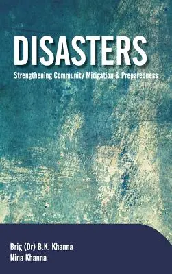 Dezastre: Consolidarea atenuării și pregătirii comunităților - Disasters: Strengthening Community Mitigation and Preparedness