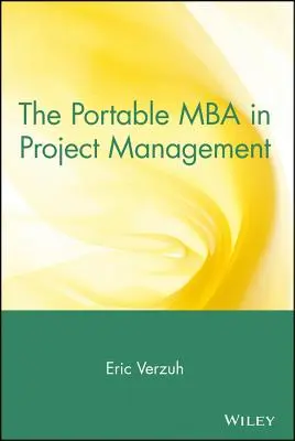 The Portable MBA în managementul proiectelor - The Portable MBA in Project Management