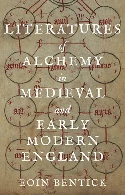 Literaturi ale alchimiei în Anglia medievală și modernă timpurie - Literatures of Alchemy in Medieval and Early Modern England