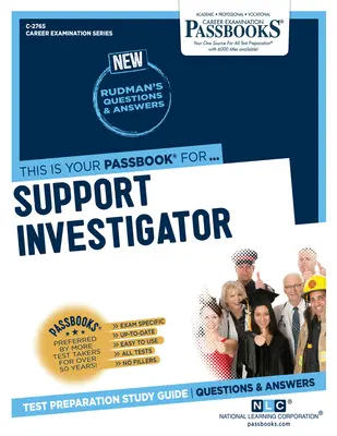 Investigator de sprijin (C-2765): Passbooks Study Guide Volume 2765 - Support Investigator (C-2765): Passbooks Study Guide Volume 2765