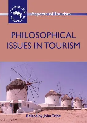 Probleme filosofice în turism - Philosophical Issues in Tourism